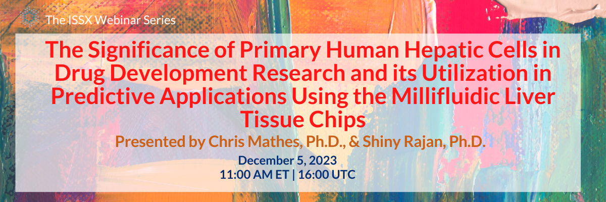 The Significance of Primary Human Hepatic Cells in Drug Development Research and its Utilization in Predictive Applications Using the Millifluidic Liver Tissue Chips