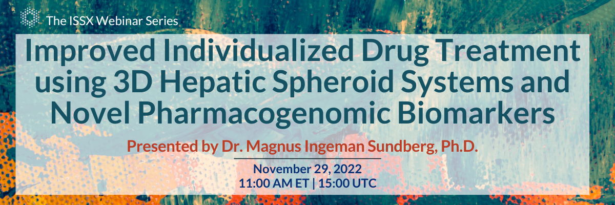 Improved Individualized Drug Treatment Using 3D Hepatic Spheroid Systems and Novel Pharmacogenomic Biomarkers | Dr. Magnus Ingelman-Sundberg