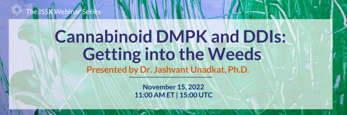 Cannabinoid DMPK and DDIs: Getting into the Weeds | Dr. Jashvant Unadkat