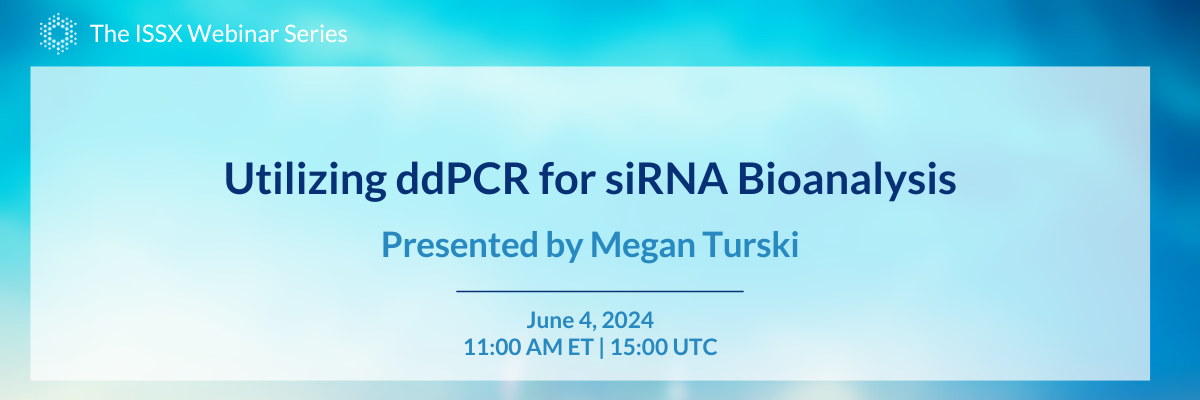 Utilizing ddPCR for siRNA Bioanalysis