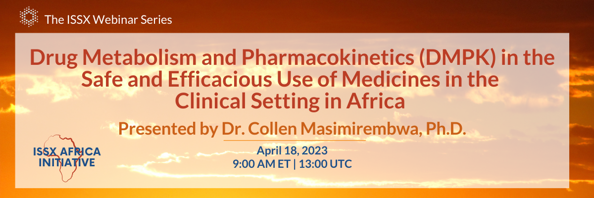 Drug Metabolism and Pharmacokinetics (DMPK) in the Safe and Efficacious Use of Medicines in the Clinical Setting in Africa | Dr. Collen Masimirembwa