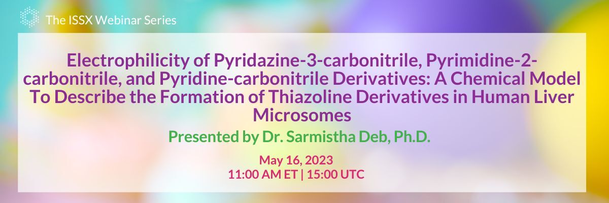 Electrophilicity of Pyridazine-3-Carbonitrile, Pyrimidine-2-Carbonitrile, and Pyridine-Carbonitrile Derivatives: A Chemical Model To Describe the Formation of Thiazoline Derivatives in Human Liver Microsomes | Dr. Sarmistha Deb
