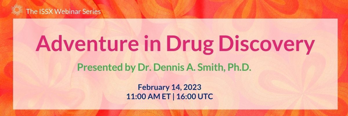 Adventure in Drug Discovery |Dr. Dennis A. Smith