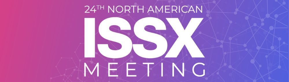 24th North American ISSX Meeting: Broadening Our Horizons | An ISSX 2021 Virtual Meeting