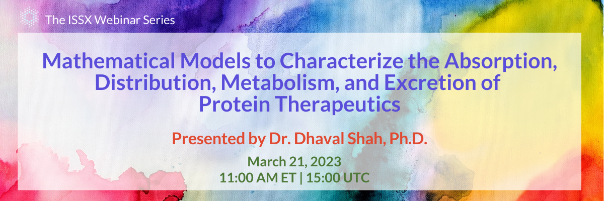 Mathematical Models to Characterize the Absorption, Distribution, Metabolism, and Excretion of Protein Therapeutics | Dr. Dhaval Shah